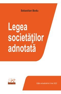 Legea societatilor adnotata Act.5 mai 2023 - Sebastian Bodu