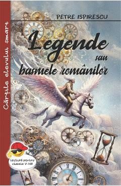 Legende sau basmele romanilor - Petre Ispirescu