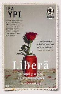 Libera. Un copil si o tara la sfarsitul istoriei - Lea Ypi