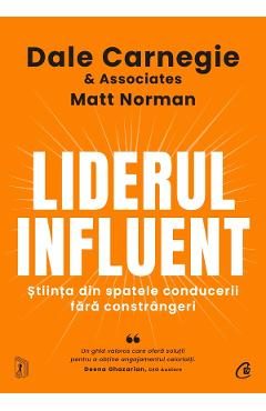 Liderul influent - Dale Carnegie, Matt Norman