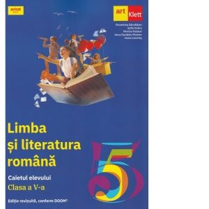 Limba si literatura romana. Caietul elevului. Clasa a V-a