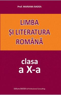 Limba si literatura romana - Clasa 10 - Mariana Badea
