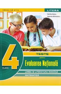Limba si literatura romana. Matematica - Clasa 4 - Teste pentru Evaluarea Nationala - Daniela Besliu, Gabriela Barbulescu