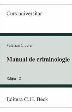Manual de criminologie Ed.12 - Valerian Cioclei