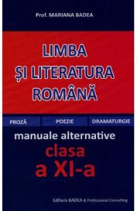 Manual limba si literatura romana - Clasa 11 - Mariana Badea