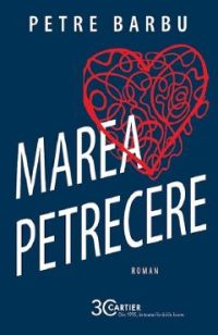 Marea petrecere - Petre Barbu