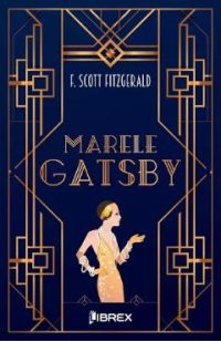 Marele Gatsby - F. Scott Fitzgerald