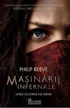 Masinarii infernale. Seria Cronicile oraselor flamande Cartea 1 - Philip Reeve