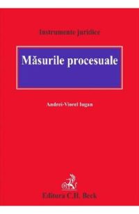 Masurile procesuale - Andrei-Viorel Iugan