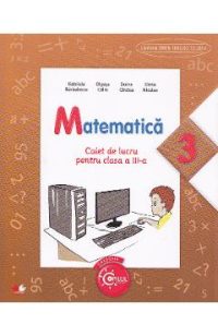 Matematica cls 3 caiet - Gabriela Barbulescu, Olguta Calin