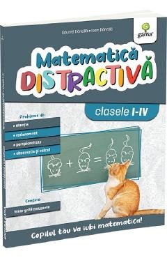 Matematica distractiva - Clasele 1-4 - Ioan Dancila, Eduard Dancila