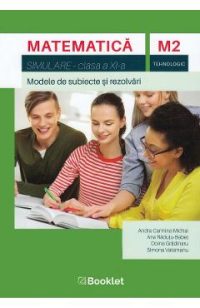 Matematica M2 Tehnologic - Clasa 11 - Simulare - Andra Carmina Michai
