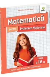 Matematica pentru Evaluarea Nationala - Clasa 4 - Ioan Dancila, Eduard Dancila