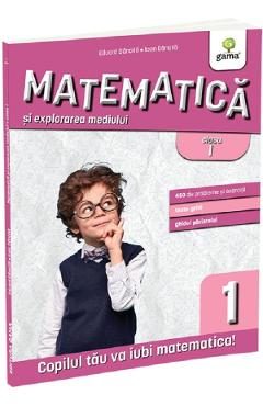 Matematica si explorarea mediului - Clasa 1 - Ioan Dancila, Eduard Dancila