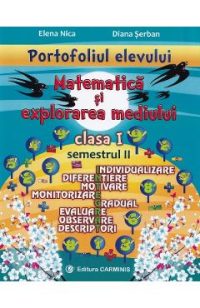 Matematica si explorarea mediului - Clasa 1 Sem.2 - Elena Nica, Diana Serban