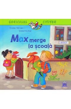 Max merge la scoala - Christian Tielmann, Sabine Kraushaar