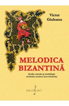 Melodica bizantina - Victor Giuleanu