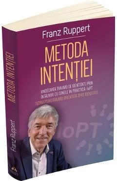 Metoda intentiei - Franz Ruppert