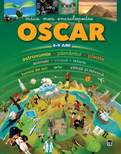 Mica mea enciclopedie Oscar (6-9 ani) - Paperback brosat - *** - RAO