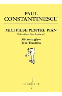 Mici piese pentru pian. Album cu gaste, Toco-Toccatina - Paul Constantinescu