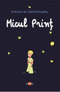 Micul Print - Antoine de Saint-Exupery
