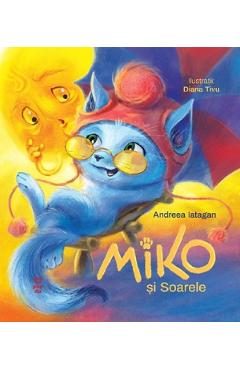 Miko si Soarele - Andreea Iatagan