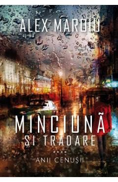 Minciuna si tradare - Alex Maroiu