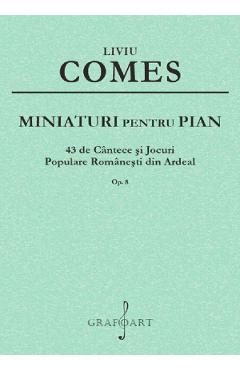 Miniaturi pentru pian Op.8 - Liviu Comes