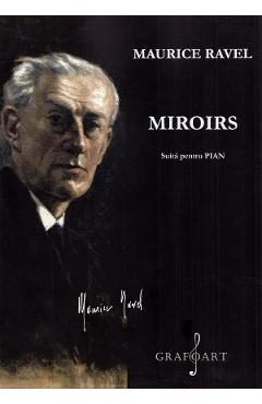 Miroirs. Suita pentru pian - Maurice Ravel