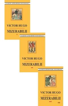 Mizerabilii Vol.1 + Vol.2 + Vol.3 - Victor Hugo
