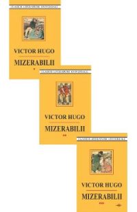 Mizerabilii Vol.1 + Vol.2 + Vol.3 - Victor Hugo