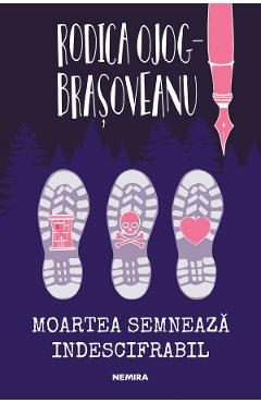 Moartea semneaza indescifrabil - Rodica Ojog-Brasoveanu