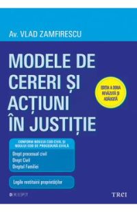 Modele de cereri si actiuni in justitie Ed.2 - Vlad Zamfirescu