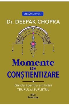 Momente de constientizare - Deepak Chopra