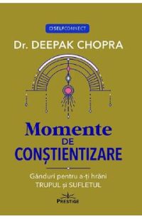 Momente de constientizare - Deepak Chopra