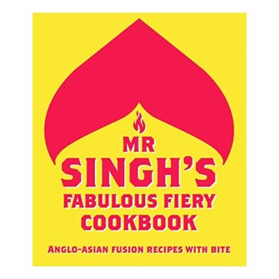 Mr Singh's Fabulous Fiery Cookbook