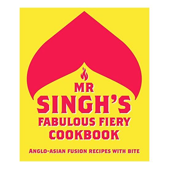 Mr Singh's Fabulous Fiery Cookbook