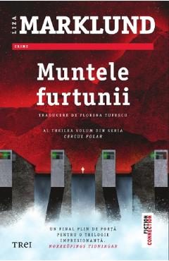 Muntele furtunii. Seria Cercul polar Vol.3 - Liza Marklund