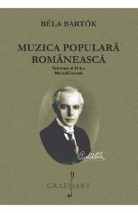 Muzica populara romaneasca Vol.2: Melodii vocale - Bela Bartok