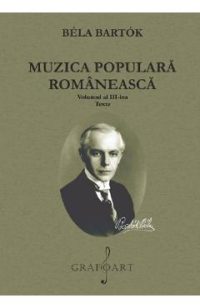 Muzica populara romaneasca Vol.3: Texte - Bela Bartok