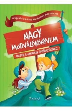 Nagy motivalokonyvem - Halasz-Szabo Klaudia, Sillinger Nikolett