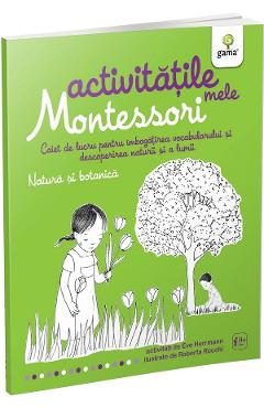 Natura si botanica: Activitatile mele Montessori - Eve Hermann