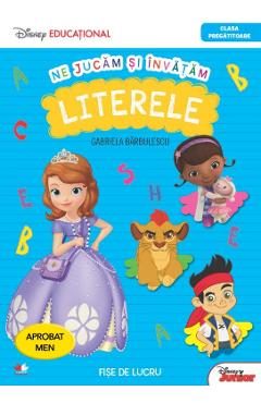 Ne jucam si invatam literele. Fise de lucru - Clasa pregatitoare - Gabriela Barbulescu
