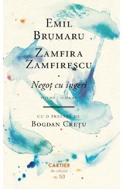 Negot cu ingeri. Poeme. Icoane - Emil Brumaru, Zamfira Zamfirescu