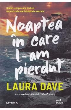 Noaptea in care l-am pierdut - Laura Dave