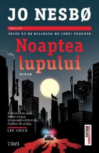 Noaptea lupului - Jo Nesbo