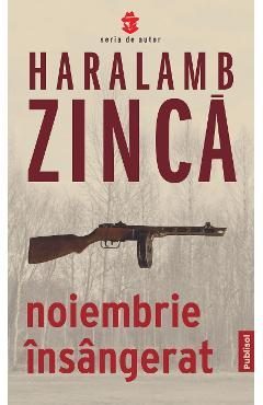 Noiembrie insangerat - Haralamb Zinca