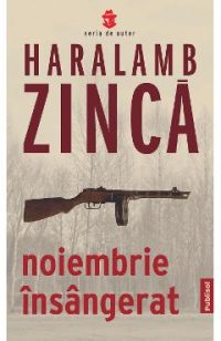Noiembrie insangerat - Haralamb Zinca