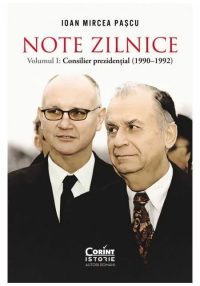 Note zilnice. Vol. 1: Consilier prezidential: (1990-1992)