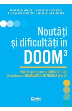 Noutati si dificultati in DOOM3 - Adina Dragomirescu, Irina-Roxana Georgescu, Delia-Monica Georgescu, Raluca-Diana Raducanu